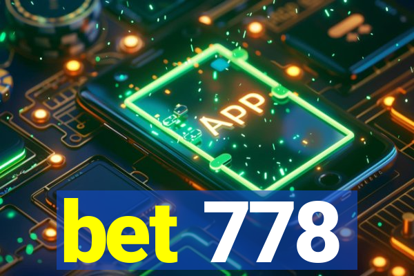 bet 778